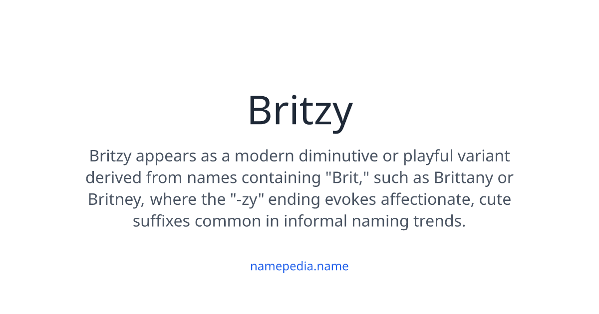 Britzy Meaning, Origin, Nicknames & Popularity | Namepedia