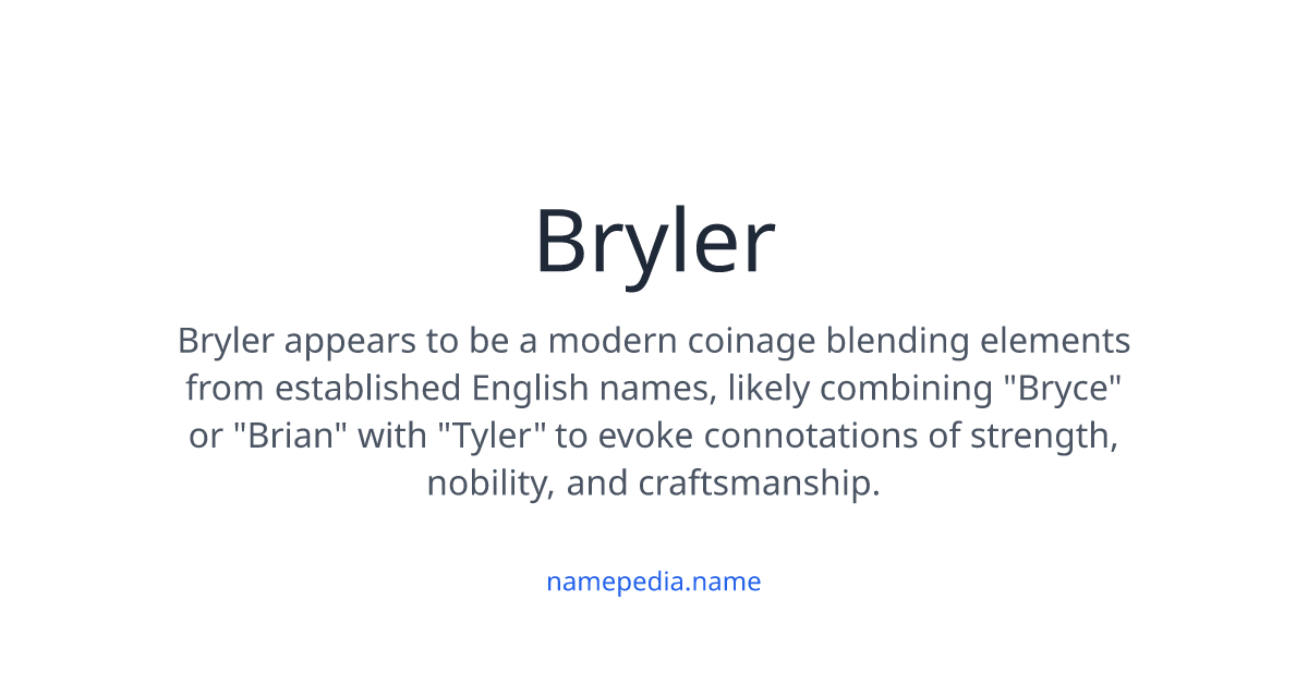 Bryler Meaning, Origin, Nicknames & Popularity | Namepedia