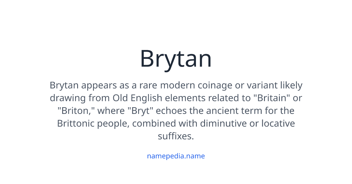 Brytan Meaning, Origin, Nicknames & Popularity | Namepedia