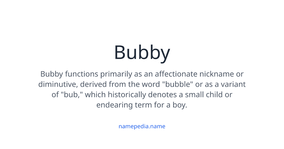 Bubby Message Bubby Meaning, Origin, Nicknames & Popularity | Namepedia