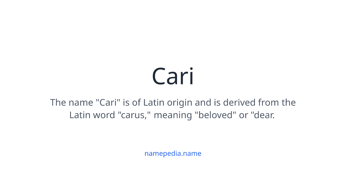 Cari Name Cari Meaning, Origin, Nicknames & Popularity | Namepedia