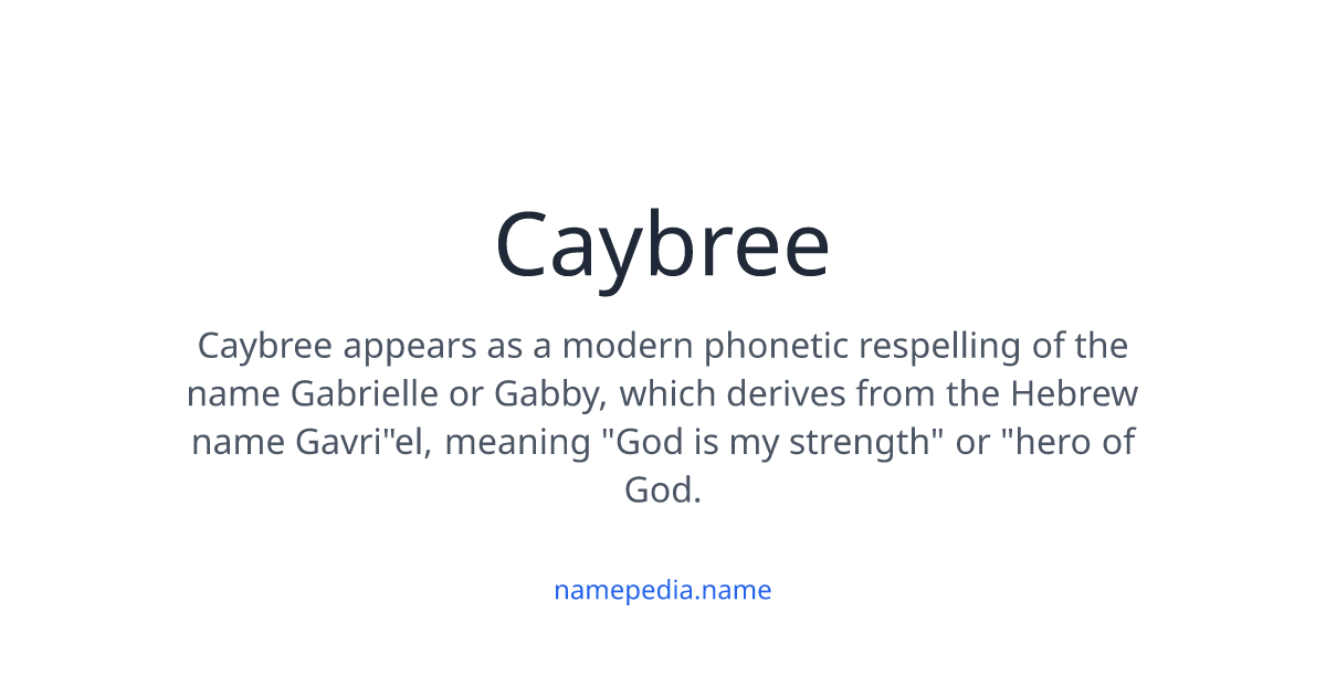 Caybree Meaning, Origin, Nicknames & Popularity | Namepedia