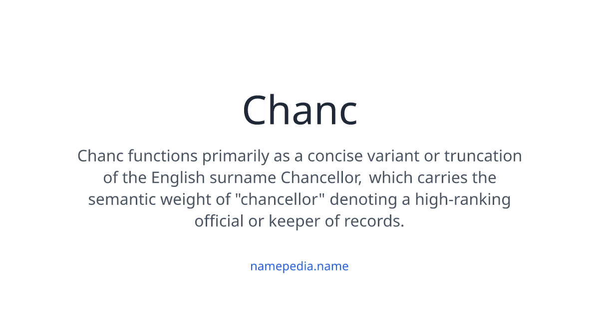 Chanc Meaning, Origin, Nicknames & Popularity | Namepedia