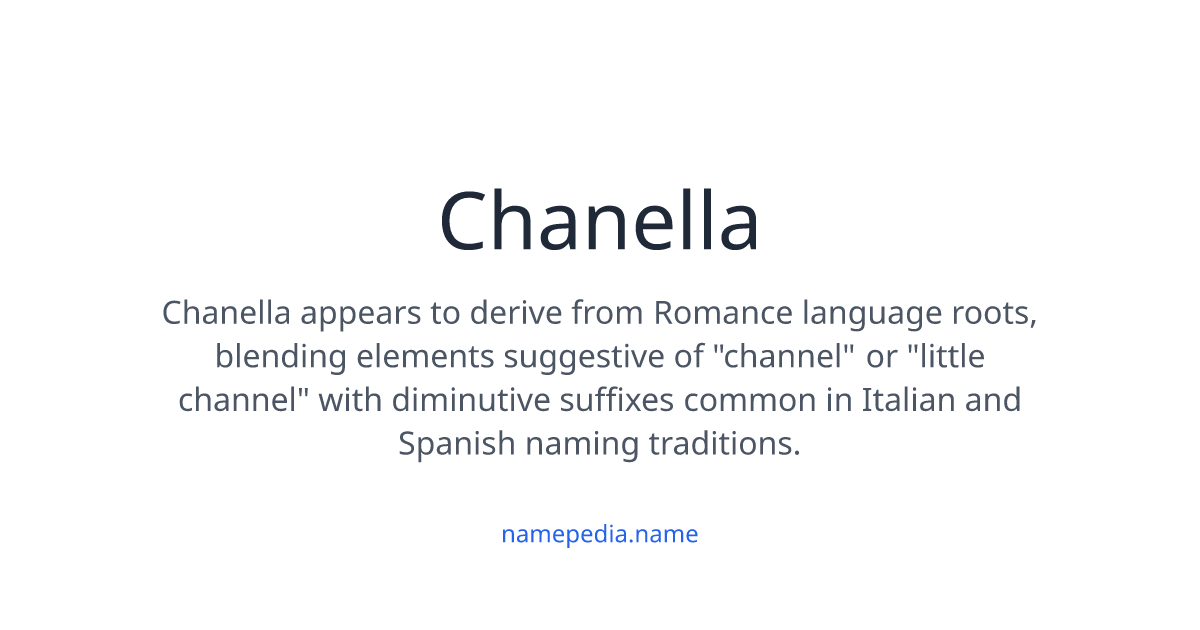 Chanella Meaning, Origin, Nicknames & Popularity | Namepedia