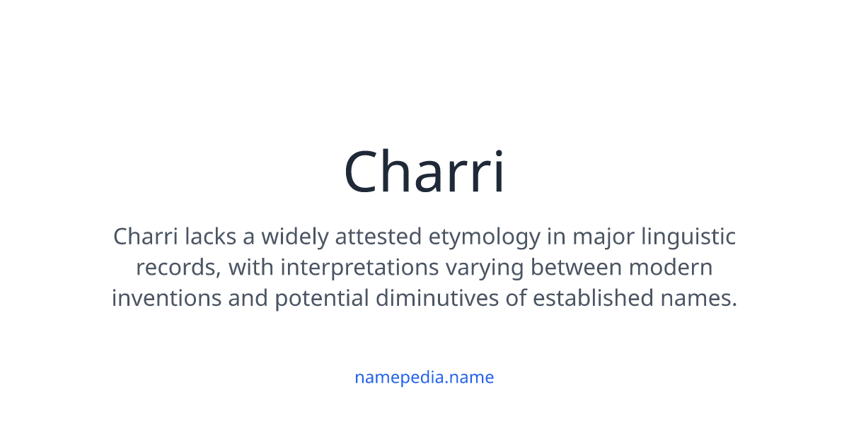Charri Meaning, Origin, Nicknames & Popularity | Namepedia