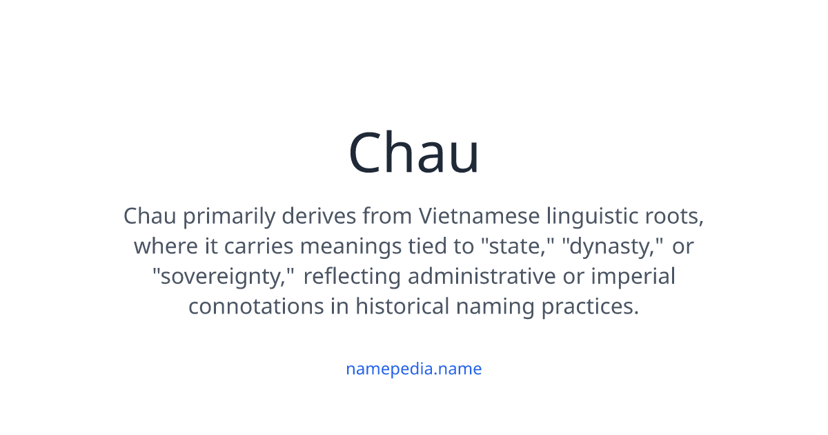 Chau Meaning, Origin, Nicknames & Popularity | Namepedia