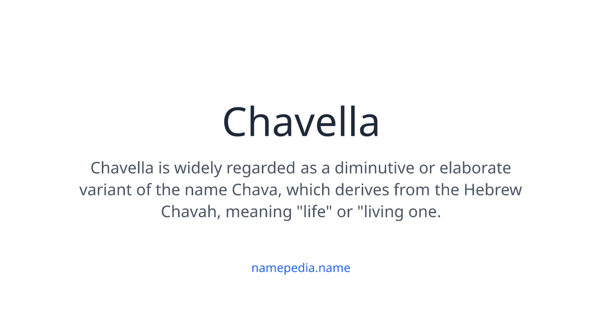 Chavella Meaning, Origin, Nicknames & Popularity | Namepedia