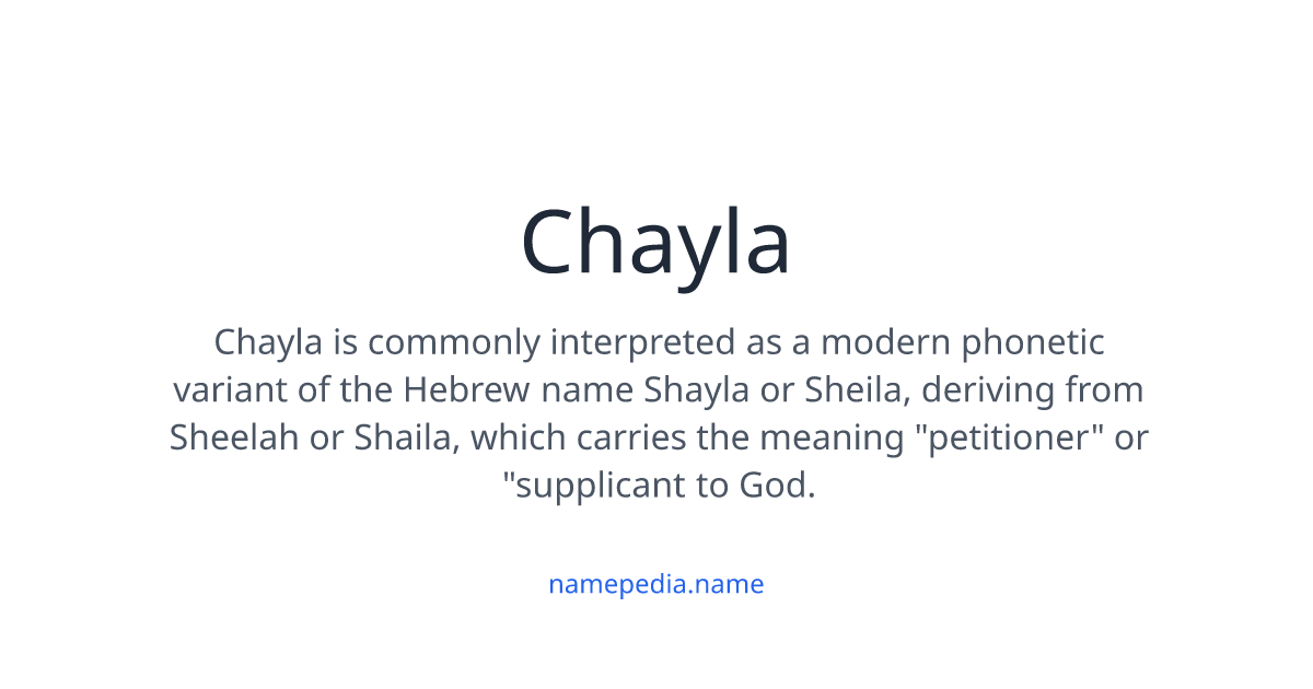 Chayla Meaning, Origin, Nicknames & Popularity | Namepedia