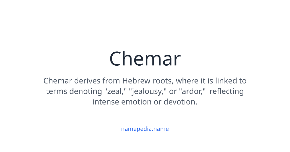 Chemar Meaning, Origin, Nicknames & Popularity | Namepedia