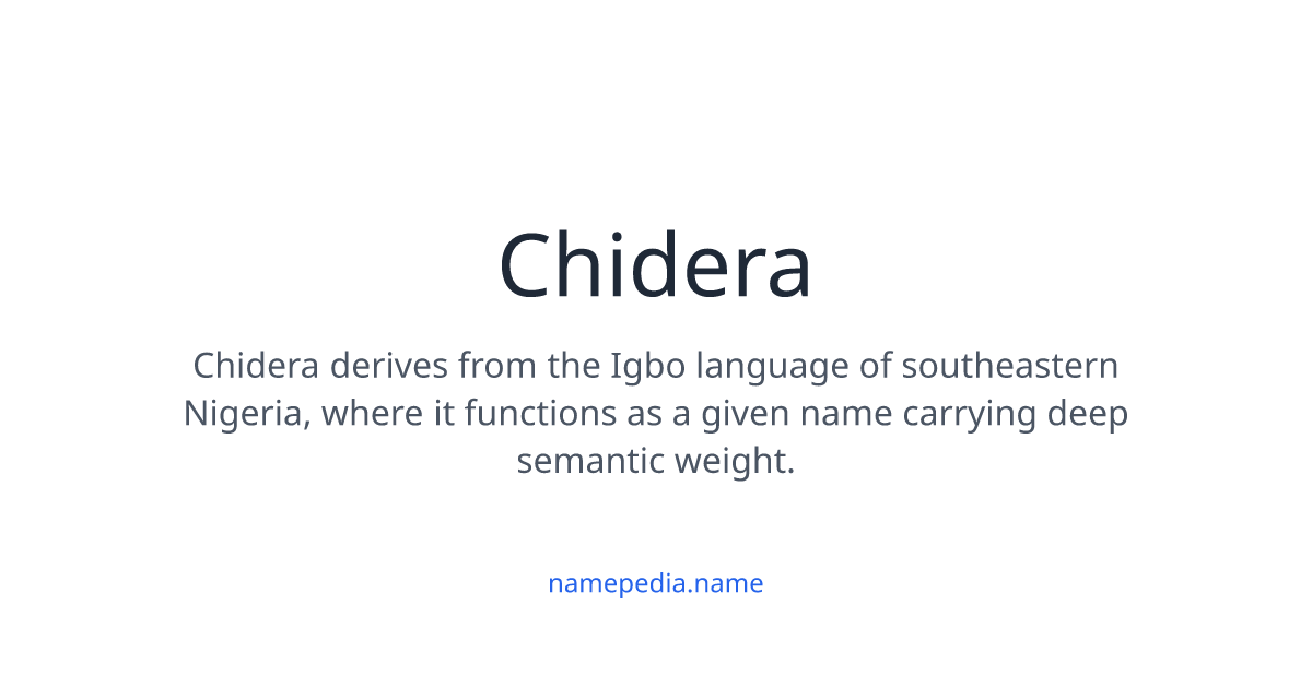 Chidera Meaning Origin Nicknames Popularity Namepedia Chidera Meaning Origin Nicknames Popularity Namepedia