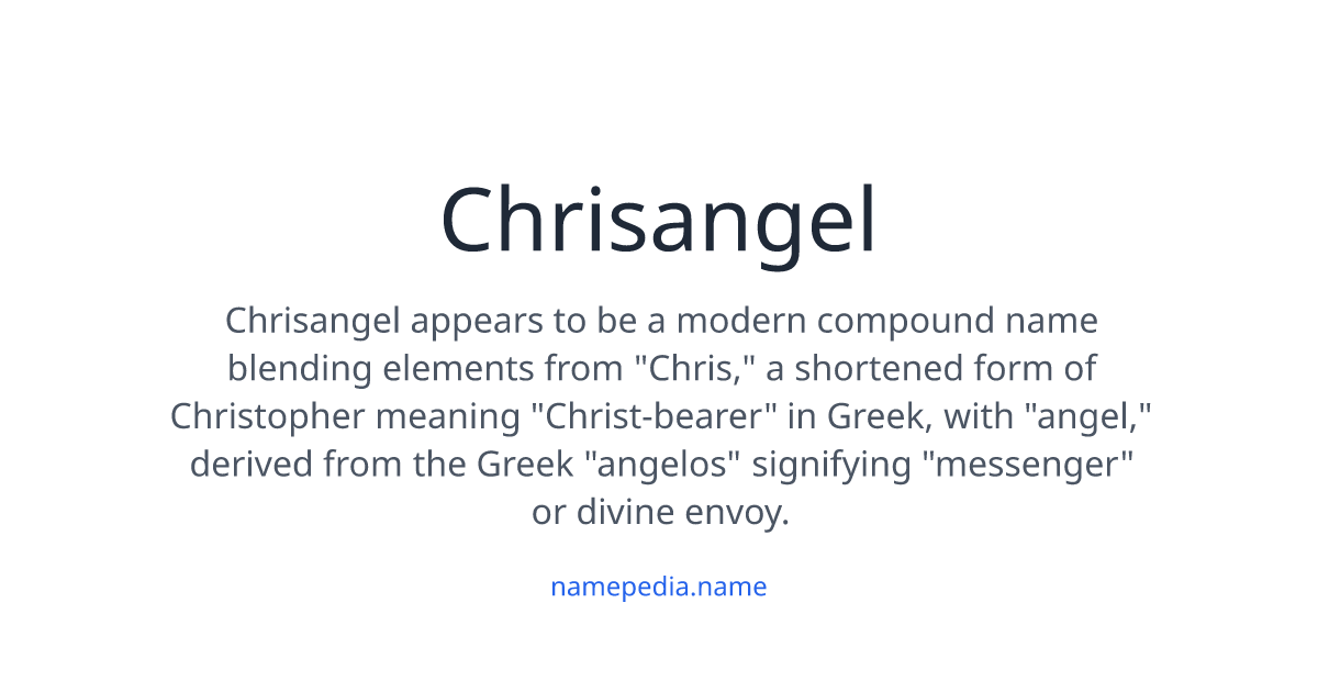 Chrisangel Meaning, Origin, Nicknames & Popularity | Namepedia