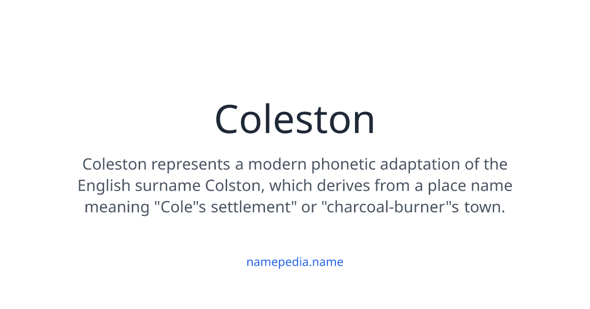 Coleston Meaning, Origin, Nicknames & Popularity | Namepedia