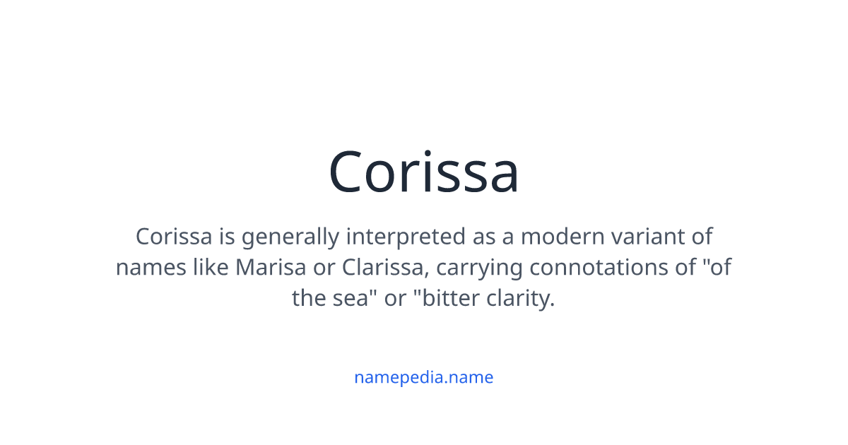Corissa Meaning, Origin, Nicknames & Popularity | Namepedia