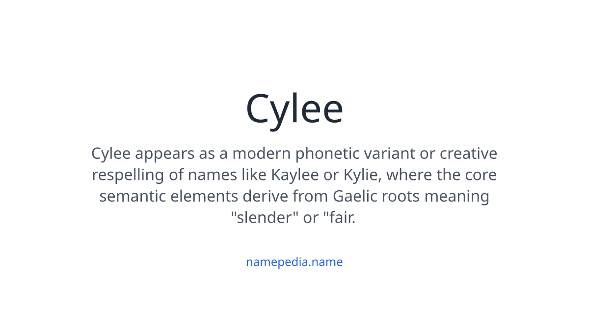 Cylee Meaning, Origin, Nicknames & Popularity | Namepedia