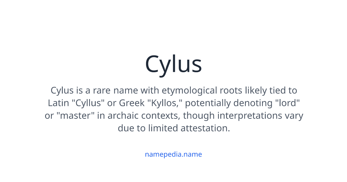Cylus Meaning, Origin, Nicknames & Popularity | Namepedia