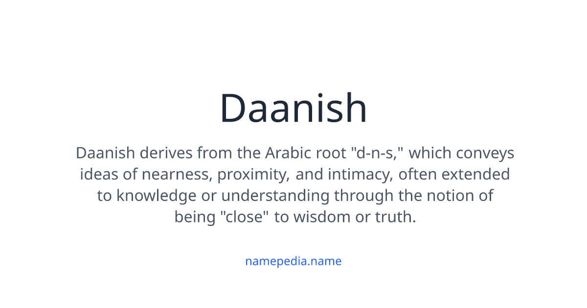 Daanish Meaning, Origin, Nicknames & Popularity | Namepedia