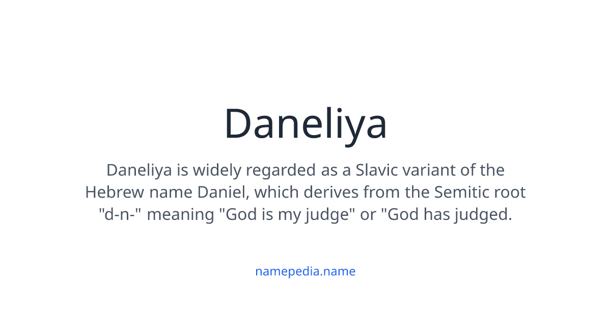 Daneliya Meaning, Origin, Nicknames & Popularity | Namepedia