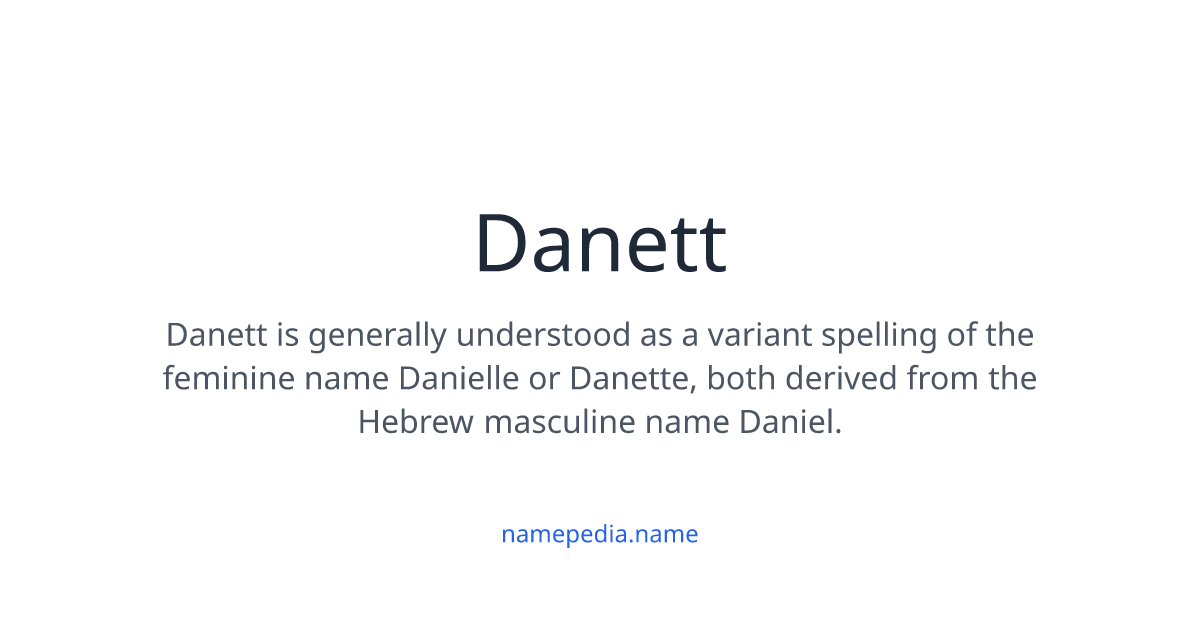 Danett Meaning, Origin, Nicknames & Popularity | Namepedia