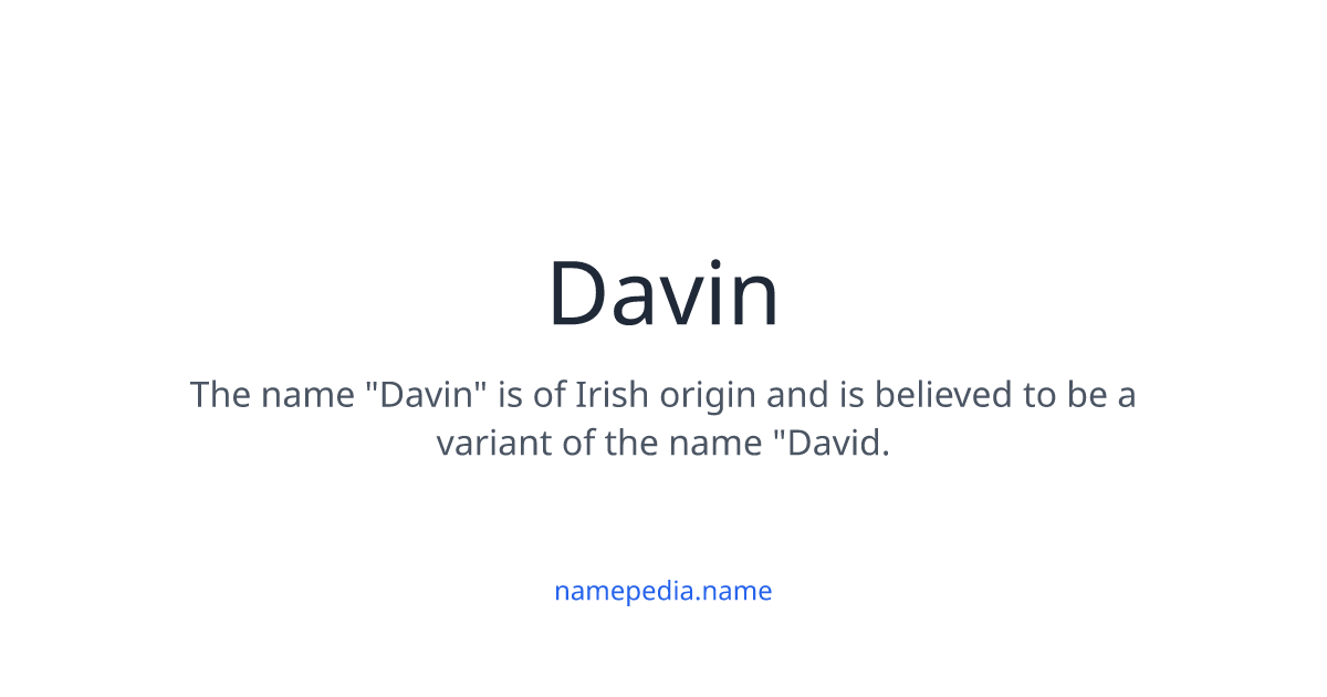 Davin Meaning, Origin, Nicknames & Popularity | Namepedia