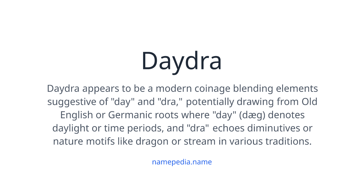 Daydra Meaning, Origin, Nicknames & Popularity | Namepedia