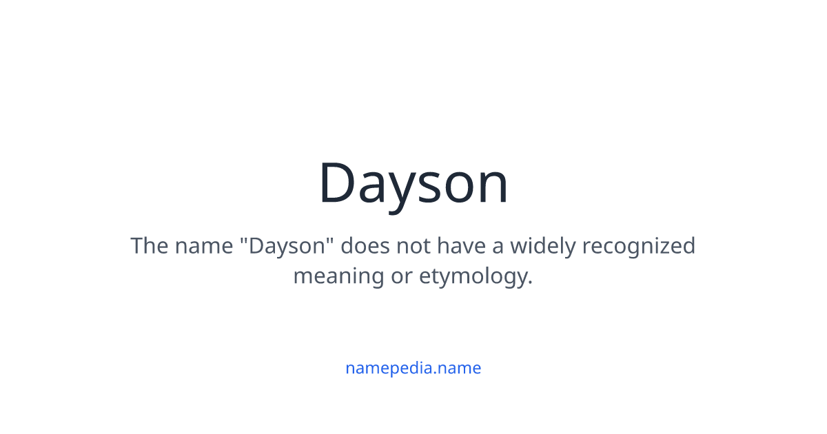 Dayson Meaning, Origin, Nicknames & Popularity | Namepedia