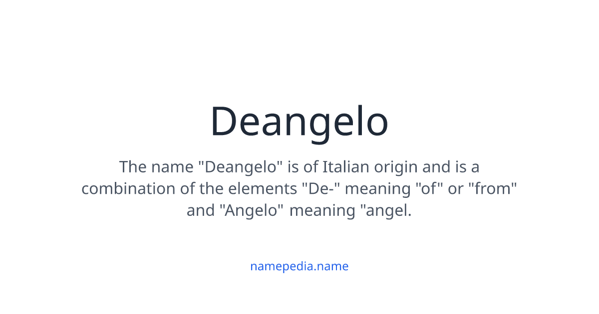 Deangelo Meaning, Origin, Nicknames & Popularity | Namepedia
