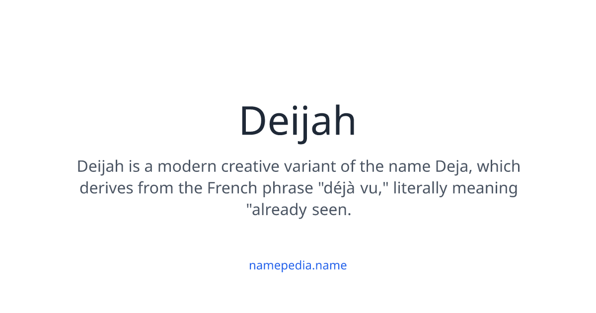 Deijah Meaning, Origin, Nicknames & Popularity | Namepedia