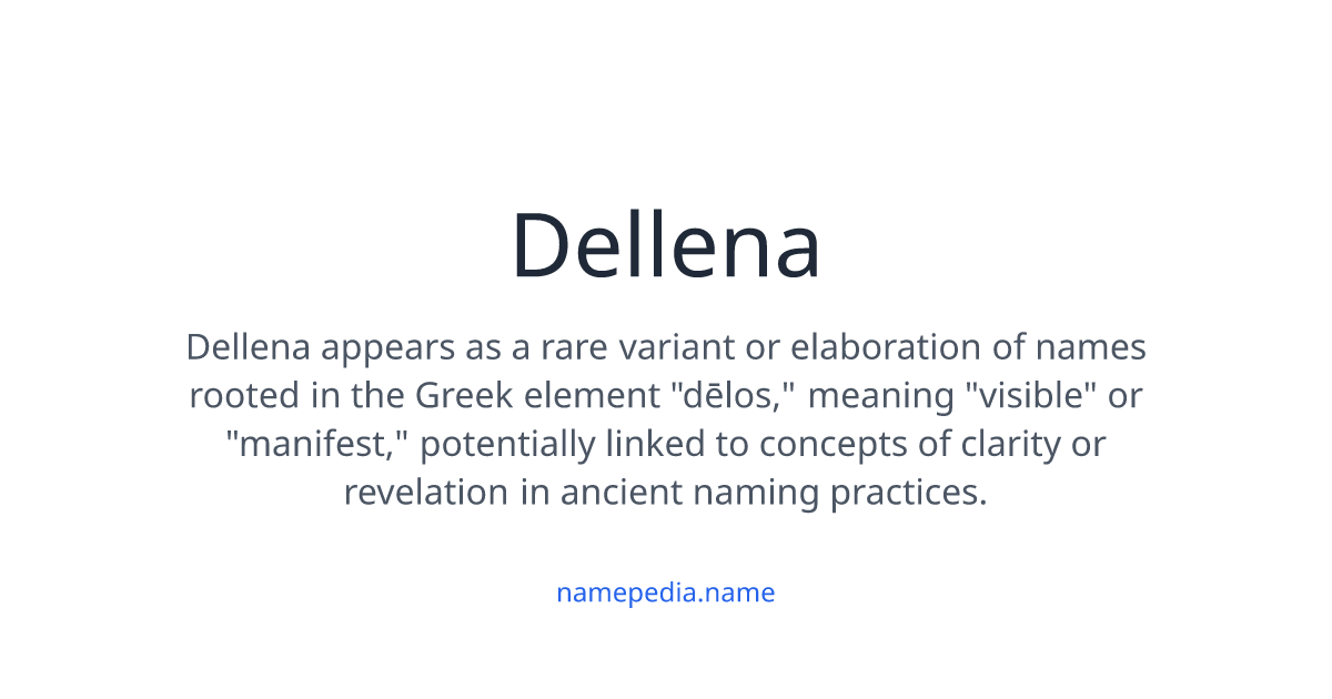 Dellena Meaning, Origin, Nicknames & Popularity | Namepedia