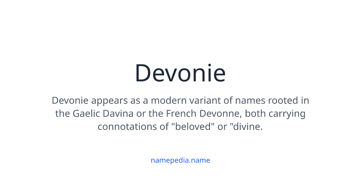 Devonne Devonie Meaning, Origin, Nicknames & Popularity | Namepedia