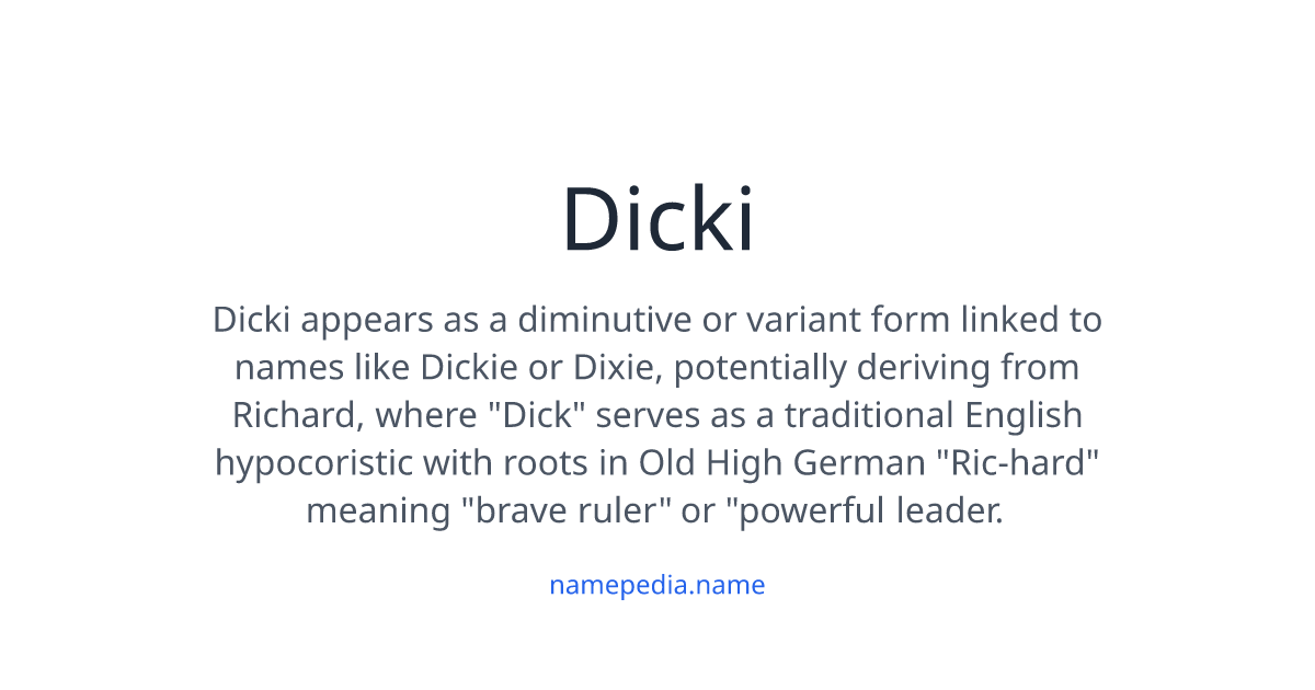 Dicky Definition Dicki Meaning, Origin, Nicknames & Popularity | Namepedia