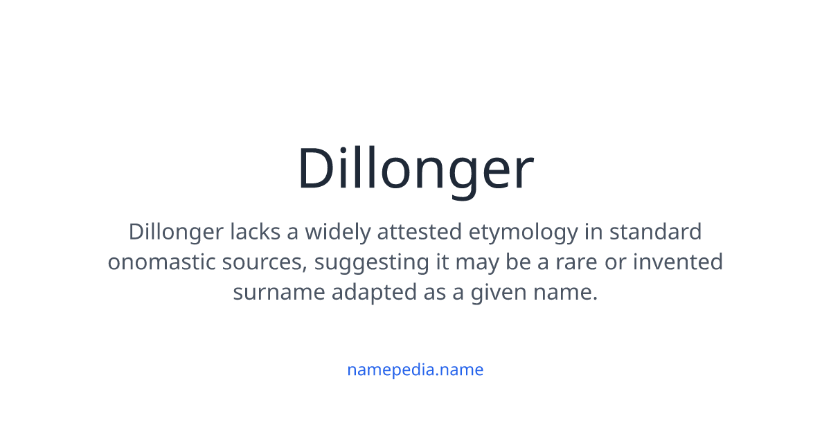 Dillonger Meaning, Origin, Nicknames & Popularity | Namepedia