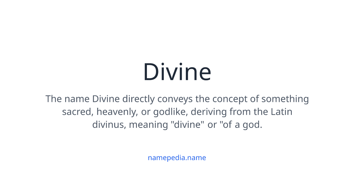 Divine Meaning, Origin, Nicknames & Popularity | Namepedia