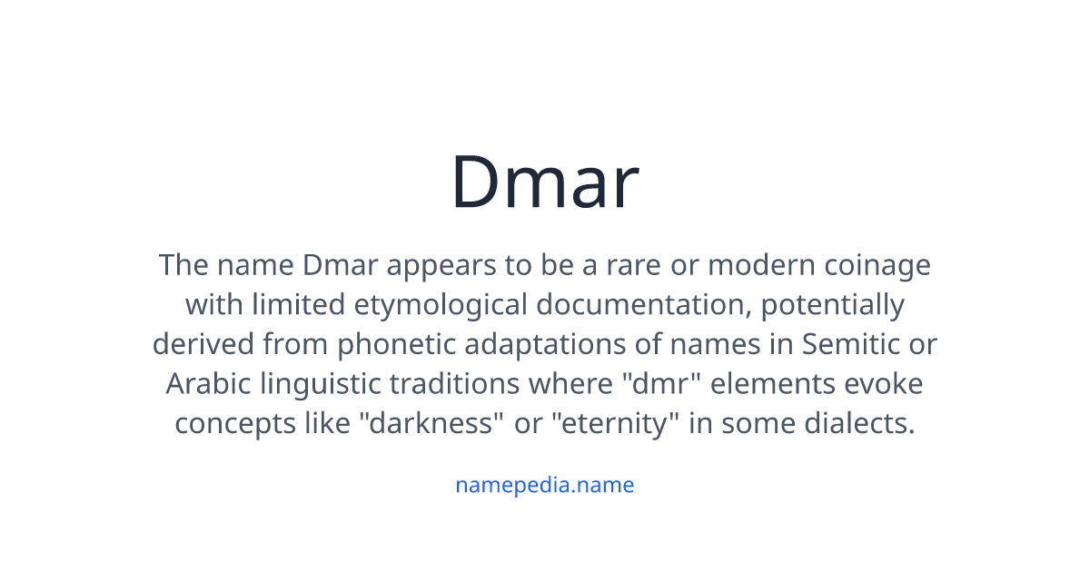 Dmar Dmar Meaning, Origin, Nicknames & Popularity | Namepedia