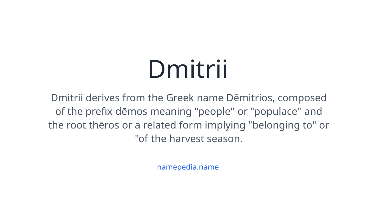 Dmitrii Meaning, Origin, Nicknames & Popularity | Namepedia