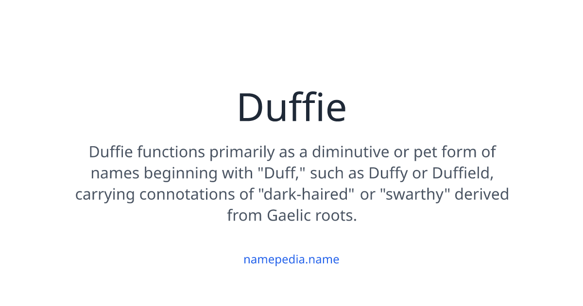 Duffie Meaning, Origin, Nicknames & Popularity | Namepedia