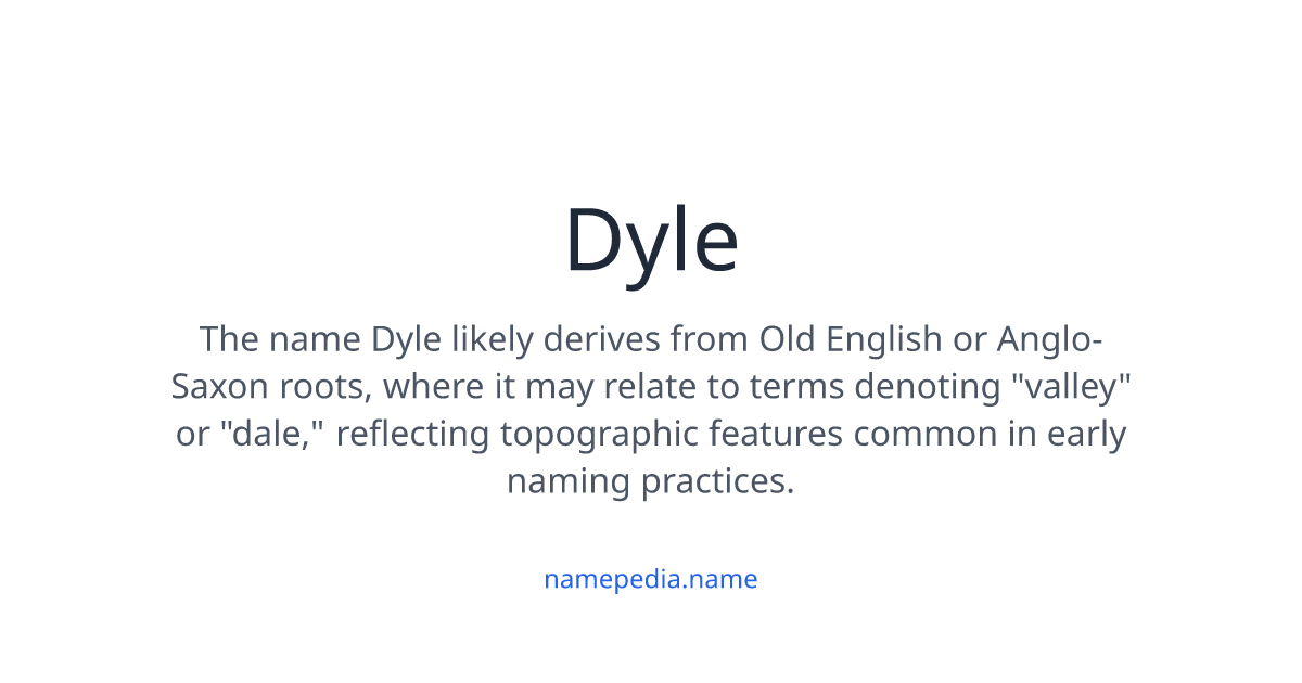 Dyle Meaning, Origin, Nicknames & Popularity | Namepedia