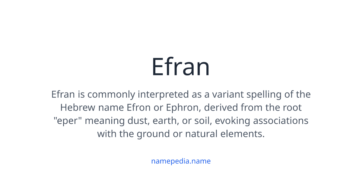 Efran Meaning, Origin, Nicknames & Popularity | Namepedia
