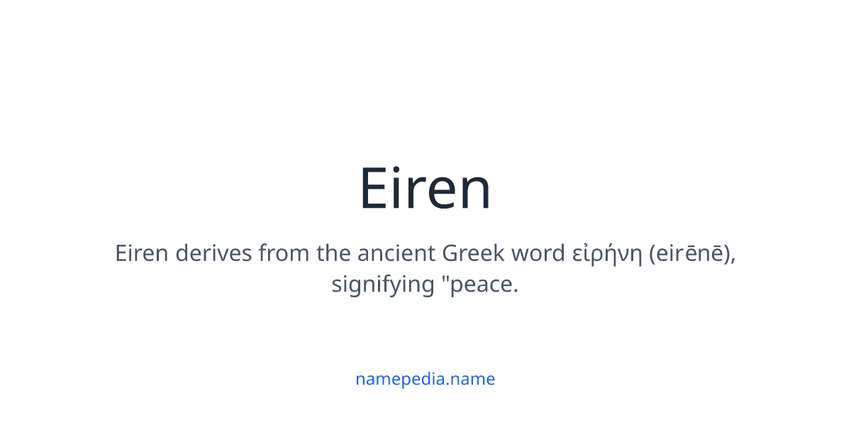 Eiren Meaning, Origin, Nicknames & Popularity | Namepedia