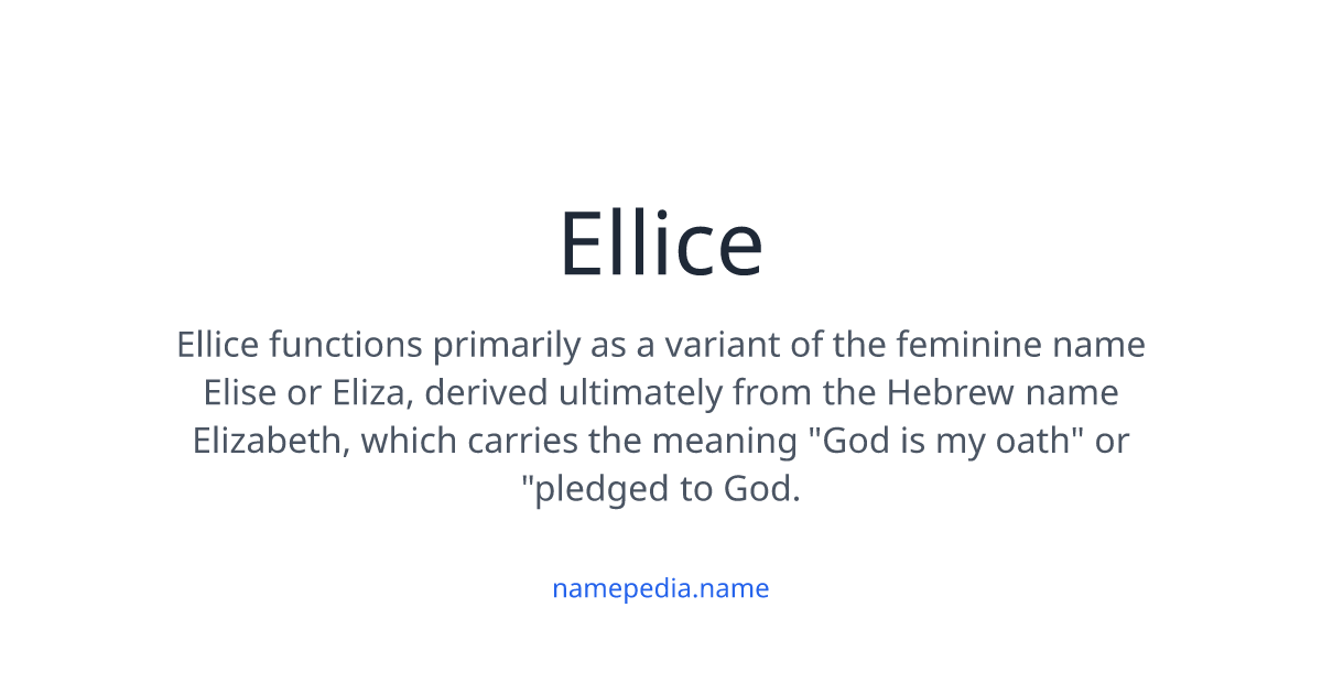 Ellice Meaning, Origin, Nicknames & Popularity | Namepedia