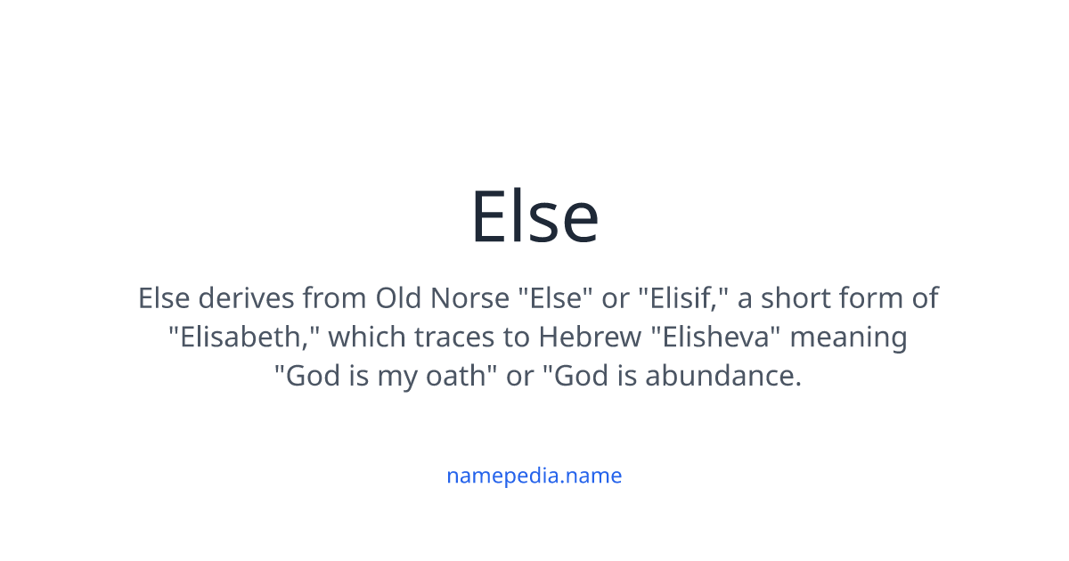 Else Meaning, Origin, Nicknames & Popularity | Namepedia