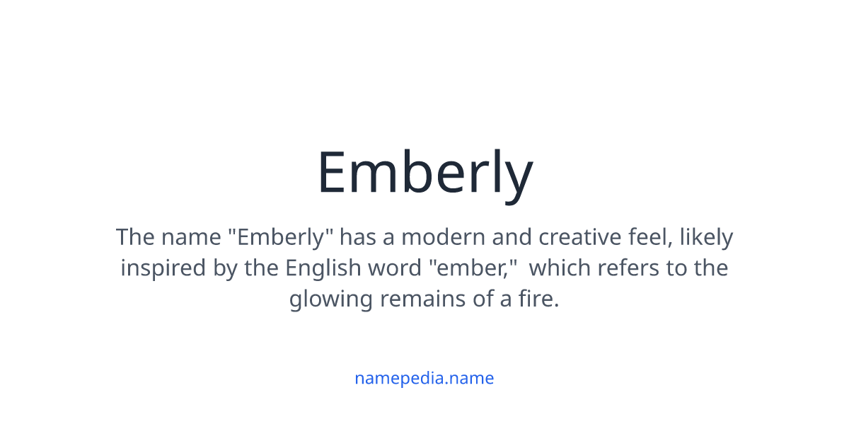 Emberly Meaning, Origin, Nicknames & Popularity | Namepedia