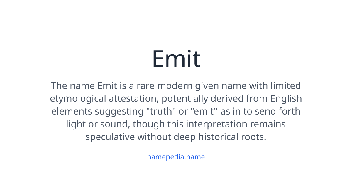 Emit Meaning, Origin, Nicknames & Popularity | Namepedia