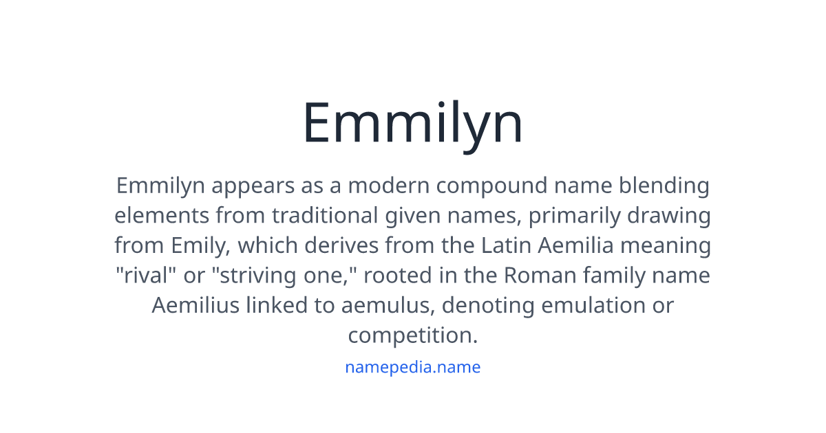 Emmilyn Meaning, Origin, Nicknames & Popularity | Namepedia