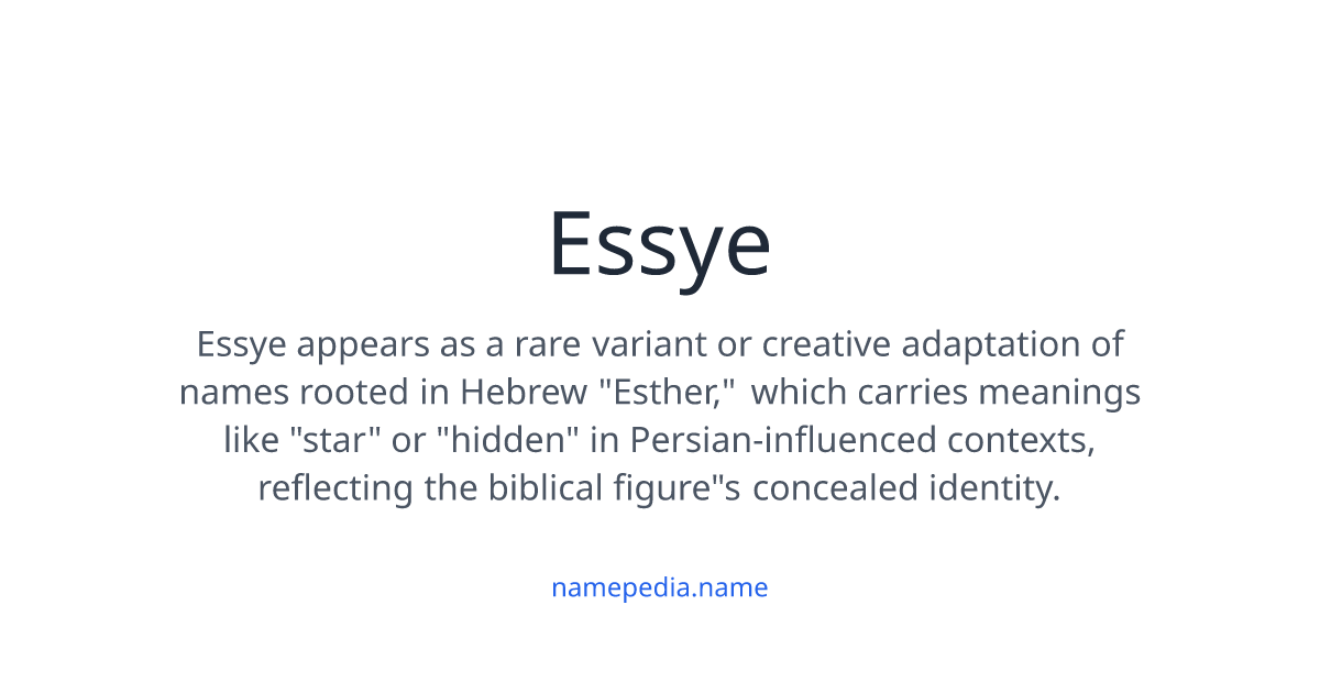 Essye Meaning, Origin, Nicknames & Popularity | Namepedia