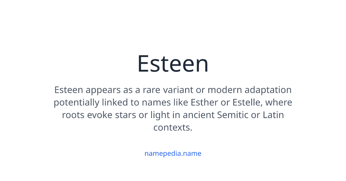 Esteen Meaning, Origin, Nicknames & Popularity | Namepedia
