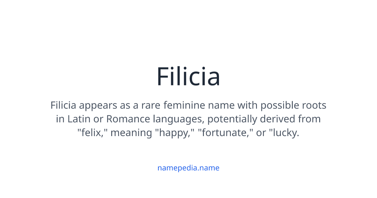 Filicia Meaning, Origin, Nicknames & Popularity | Namepedia