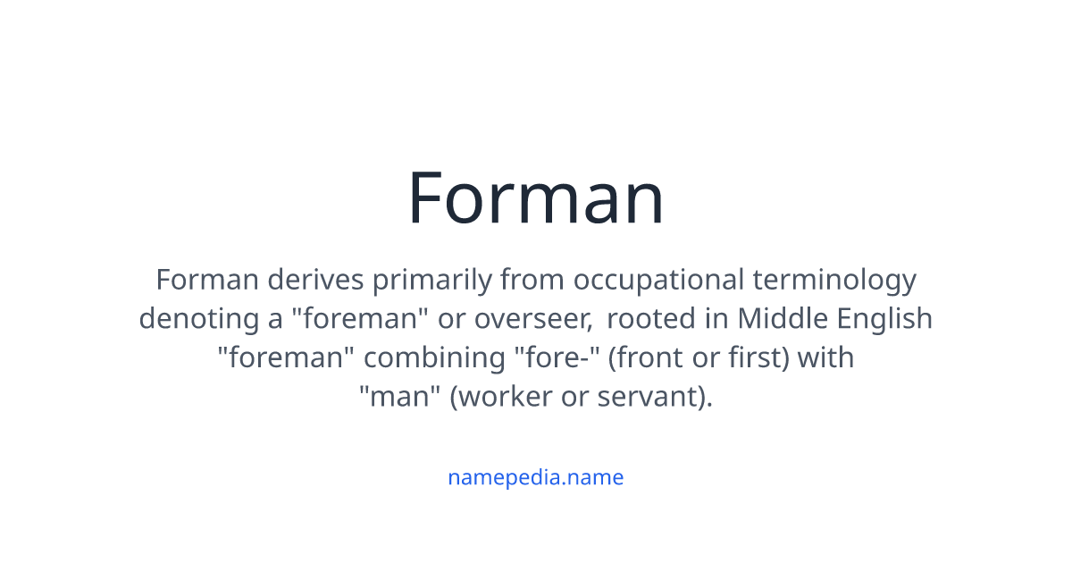 Forman Meaning, Origin, Nicknames & Popularity | Namepedia
