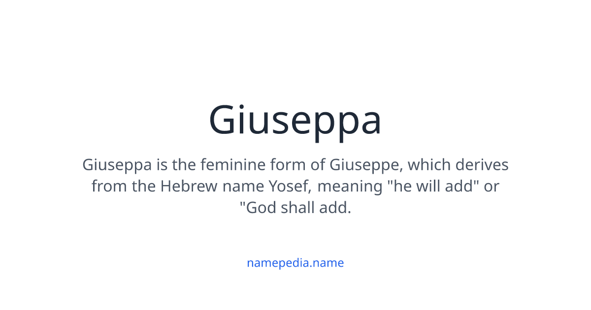 Giuseppa Meaning, Origin, Nicknames & Popularity | Namepedia