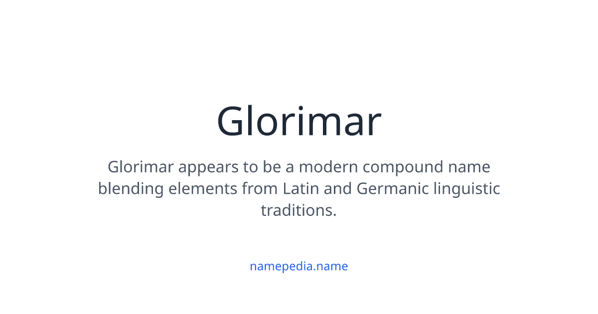 Glorimar Meaning, Origin, Nicknames & Popularity | Namepedia
