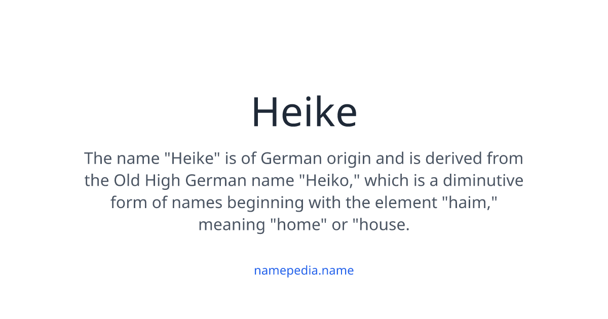 Was Bedeutet Der Name Heike namepedia.name